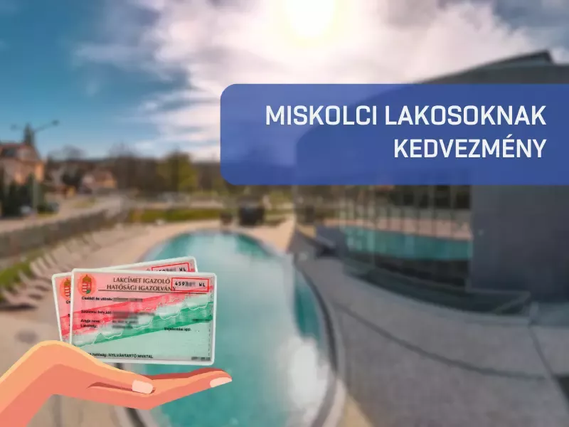 Kedvezmények miskolci lakosoknak