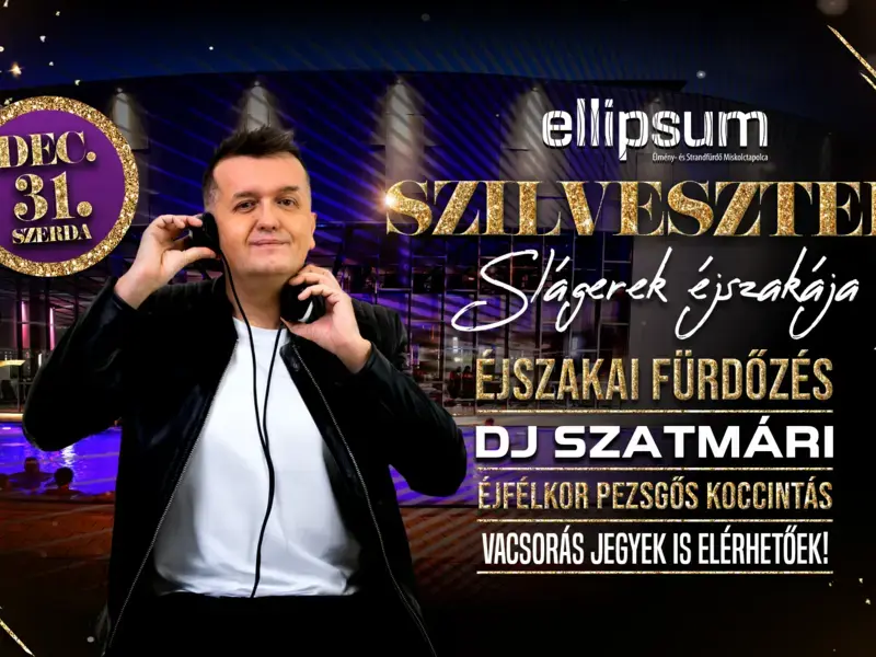 Szilveszteri Éjszakai Fürdőzés – Slágerek éjszakája az Ellipsumban