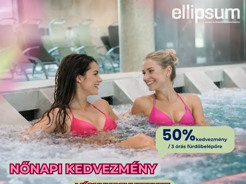 Nőnapi kedvezmény az Ellipsum Élményfürdőben – március 8.