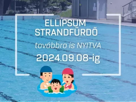 Ellipsum Strandfürdő 2024.09.08-ig (vasárnap) NYITVA