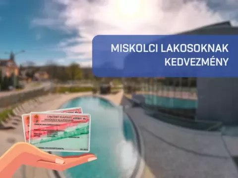 Kedvezmények miskolci lakosoknak