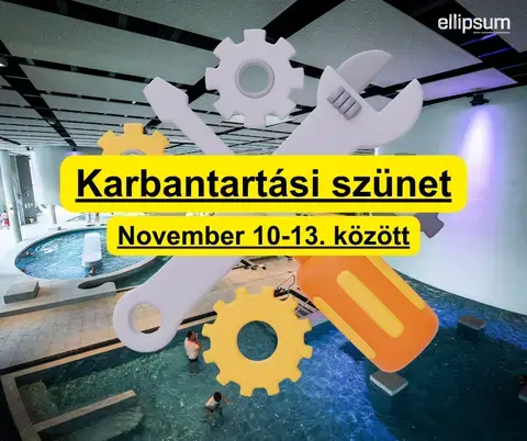 Karbantartási szünet az Ellipsum Élményfürdőben